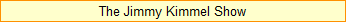The Jimmy Kimmel Show
